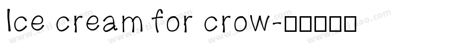Ice cream for crow字体转换